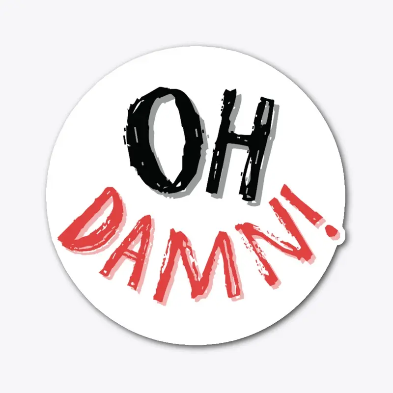 Oh Damn! die cut sticker