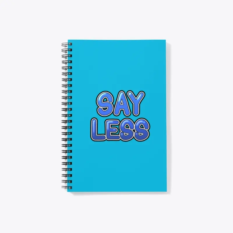 'Say Less' notebook